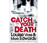 Catch Your Death by Edwards, Mark, Voss, Louise (January 5, 2012) Paperback