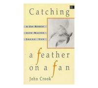 Catching a Feather on a Fan: Zen Retreat with Master Sheng Yen