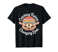 Catching Babies Changing Lives Midwives Empowerment T-Shirt