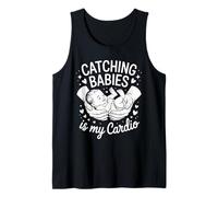 Catching Babies is My Cardio Midwife Humor Tank Top