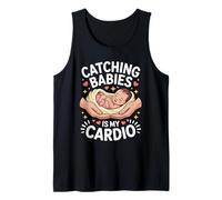 Catching Babies is My Cardio Midwife Humor Tank Top
