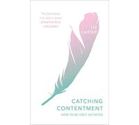 Catching Contentment: How To Be Holy Satisfied
