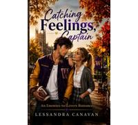 Catching Feelings, Captain: An Enemies-to-Lovers Romance
