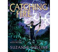 Catching Fire: Illustrated Edition (The Hunger Games)