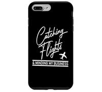 Catching Flights & Minding My Business Funny Travel Quote Case for iPhone 7 Plus/8 Plus