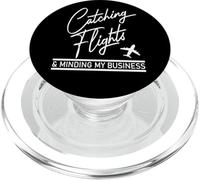 Catching Flights & Minding My Business Funny Travel Quote PopSockets PopGrip for MagSafe