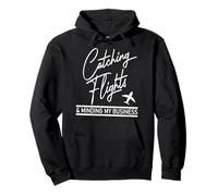 Catching Flights & Minding My Business Pullover Hoodie