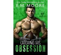 Catching His Obsession: A Sports Romance (Gridiron Gods)