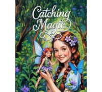 Catching Magic: A Victorian Fairy Adventure