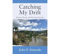 Catching My Drift: Flames, Floods and Flowing Decades