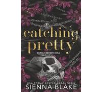 Catching Pretty: Der Dark-Romance-Hype - endlich auf Deutsch! (Lovely Broken Doll)
