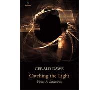 Catching the Light: Views and Interviews