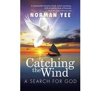 Catching the Wind: A Search for God
