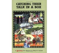 Catching Their Talk in a Box: The Life-Story of Joy Ridderhof