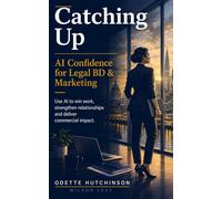 Catching Up: AI Confidence for Legal BD & Marketing
