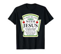 Catchup With Jesus Funny Christian Gift T-Shirt