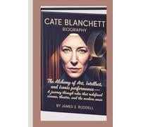 CATE BLANCHETT BIOGRAPHY: The Alchemy of Art, Intellect, and Iconic Performance_____A Journey Through Roles That Redefined Cinema, Theatre, and the Modern Muse