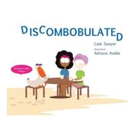 Cate Sawyer Discombobulated: Fun With Phonetics Paperback Book Cate Sawyer Multicolor