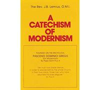 [(Catechism of Modernism)] [By (author) J. Lemius] published on (February, 1992)