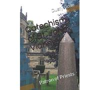 Catechism of St. John Vianney: Patron of Priests