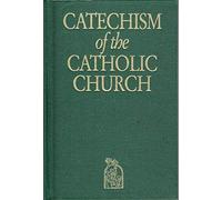 Catechism of the Catholic Church: Revised in Accordance With the Official Latin Text Promulgated by Pope John Paul II