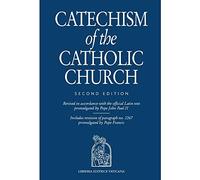 Catechism of the Catholic Church: Revised in Accordance With the Official Latin Text Promulgated by Pope John Paul II