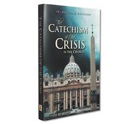 Catechism of the Crisis in the Church