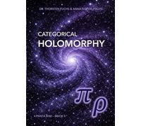 Categorical Holomorphy: Complex Analysis on the τ³ Fibration (Panta Rhei (1st Edition))