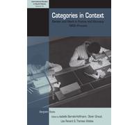 Categories in Context : Gender and Work in France and Germany, 1900-Present