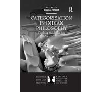 Categorisation in Indian Philosophy: Thinking Inside the Box (Dialogues in South Asian Traditions: Religion, Philosophy, Literature and History)