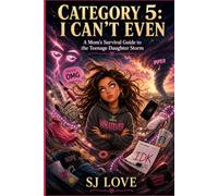 Category 5: I Can't Even