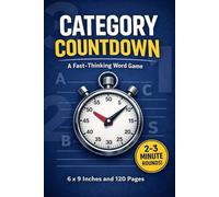 Category Countdown A Fast-Thinking Word Game | Timed Category Challenge for Family, Friends & Game Night: Think Fast, Write Faster, Beat the Clock - A ... & Family Word Game with 2-3 Minute Rounds