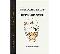 Category Theory for Programmers ( Bartosz Milewski )