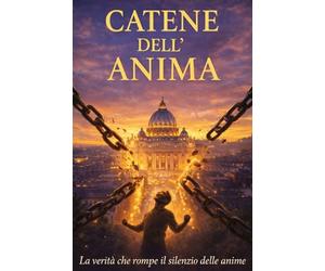 Catene dell'Anima: La verità che rompe il silenzio delle anime