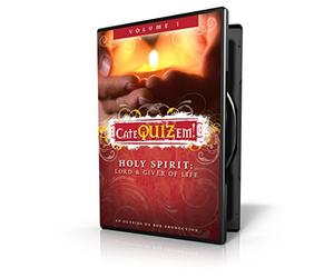 CateQUIZem! Holy Spirit: Lord Giver of Life