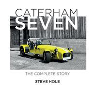 Caterham Seven : The Complete Story
