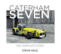 Caterham Seven: The Complete Story (AutoClassic)