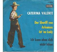 Caterina Valente - Der Sheriff Von Arkansas Ist 'ne Lady [7", DE, Decca D 19 215]