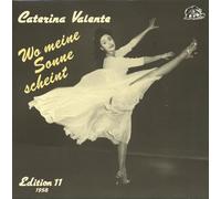 Caterina Valente - Edition Vol.11: Wo Mein Sonne Scheint 1957-1958
