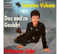 Caterina Valente - Verbotene Liebe / Das And're Gesicht [Vinyl Single 7'']