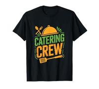 Catering Crew Event Staff Kitchen Squad Team T-Shirt