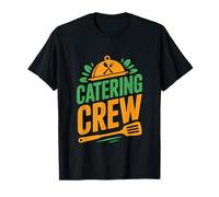 Catering Crew Event Staff Kitchen Squad Team T-Shirt