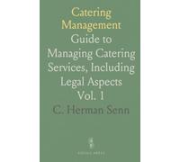Catering Management: Guide to Managing Catering Services, Including Legal Aspects