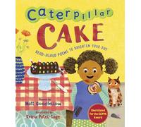 Caterpillar Cake: Read-Aloud Poems to Brighten Your Day