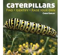 Caterpillars: Find - Identify - Raise Your Own