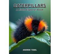 CATERPILLARS (LITTLE EXPLORER BOOKS)