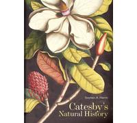 Catesby's Natural History by Stephen A. Harris Hardcover Book
