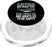 Catfish Are Proof That God Loves Us Catfish PopSockets PopGrip for MagSafe
