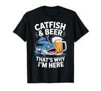 Catfish & Beer That's Why I'm Here Fisherman Relax Vibes T-Shirt