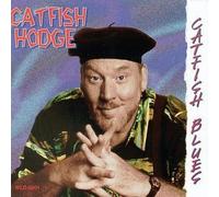Catfish Blues by Hodge, Catfish (1994-04-12)